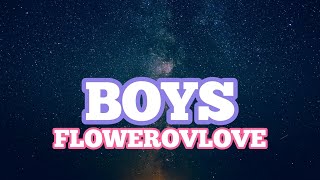 Flowerovlove  Boys Lyrics [upl. by Michele]