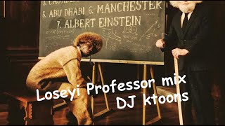 Loseyi Professor mix  Dj Ktoons [upl. by Gylys]