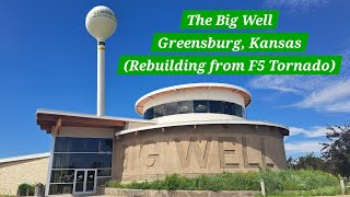 The Big Well  Greensburg Kansas Greensburg Rebuilt After Devastating F5 Tornado [upl. by Nivek]