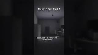 Magic 8 Ball Part 2 ascarystory horrorstories scary mystery shorts halloween redditstories [upl. by Nance429]