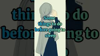 Some things to do before going to sleep shorts islamicvideos islamicfigure shortfeed ytshorts [upl. by Amal]