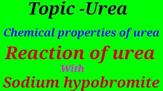 Reaction of urea with sodium hypobromiteneet chemistry XII IIT by surendra Kumar Lecture 7 [upl. by Ruperta]