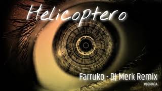 Helicoptero  Farruko  DJ Merk remix  SoundCloud FARRUKOVEVO [upl. by Dreyer]