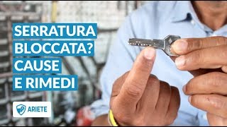 Serratura Porta Blindata Bloccata  Le 4 Cause e Soluzioni [upl. by Leitnahs260]