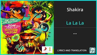 Shakira  La La La Lyrics English Translation  Spanish and English Dual Lyrics  Subtitles Lyrics [upl. by Atelokin]