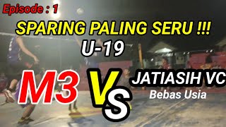 Episode 1 SPARING SERU quotALVITO DIMAS LAVANI M3quot PUTRA U19 VS JATIASIH VC Kota Bekasi Bola BLEDOSZ [upl. by Treblah]