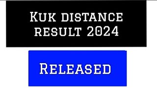 kuk distance result released 2024  kuk result updates 2024  kuk updates  kuk result kb aeyga [upl. by Nalepka]