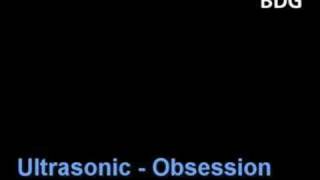 Ultrasonic  Obsession [upl. by Assirialc]