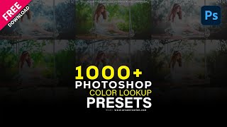 1000 Plus Photoshop Color Lookup Presets । Photoshop Color Lookup Table [upl. by Carny]