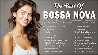 Bossa Nova Top Songs Collection 💥 Best Relaxing Bossa Nova Songs 2024 👨‍🚒 Bossa Nova Covers 2024 [upl. by Yeta]