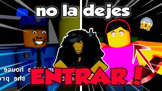 NO LA DEJES ENTRAR MEJORES MOMENTOS ❗ ROBLOX [upl. by Conway907]