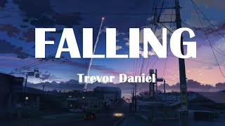 Falling  Trevor Daniel  Lyrics  Slowed  Reverb [upl. by Thielen]