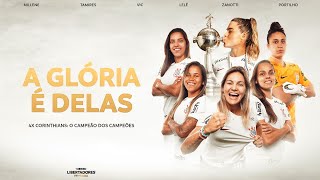 DOCUMENTÁRIO DO CORINTHIANS CAMPEÃO DA CONMEBOL LIBERTADORES FEMININA 2023 [upl. by Coraline]