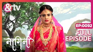 Shivani Kyun घर छोड़ देती है  Nagini Full Ep92  14 Aug 22Namratha Gowda  andtvchannel [upl. by Pomeroy]