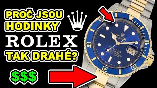 PROČ JSOU HODINKY ROLEX TAK DRAHÉ [upl. by Lucinda]