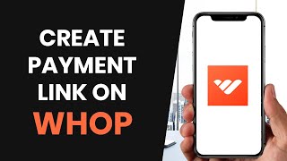 HOW TO EASILY CREATE PAYMENT LINK ON WHOP FULL GUIDE [upl. by Toby991]