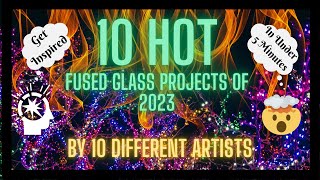 10 HOT Fused Glass Projects of 2023 [upl. by Rebmetpes]