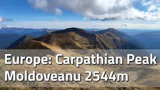 Hiking Adventure Carpathian Mountains  Romanian Peak Moldoveanu 2544m [upl. by Simons]