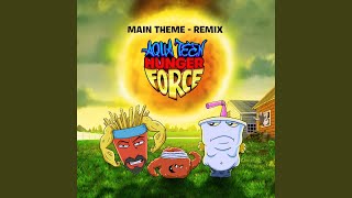 Aqua Teen Hunger Force Main Theme  Remix from quotAqua Teen Hunger Force Season 12quot [upl. by Aekan699]