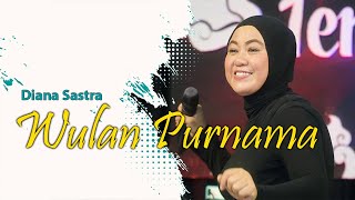 DIANA SASTRA  WULAN PURNAMA [upl. by Rede]