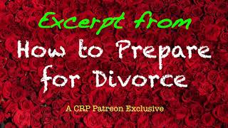 🔴 Excerpt from quotHow to Prepare for Divorcequot  CRP [upl. by Nelleeus]