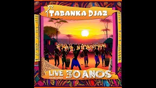 Tabanka Djaz  Live 30 Anos  Coliseu dos Recreios concerto inteiro [upl. by Bruns]