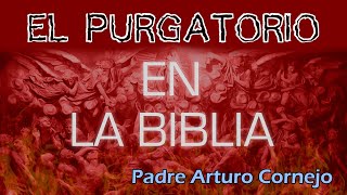 EL PURGATORIO en la BIBLIA  ☕ Café Católico  Padre Arturo Cornejo ✔️ [upl. by Leibarg]