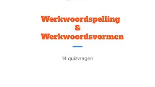 Werkwoordspelling en werkwoordsvormen een Nederlandstalige videoquiz Dutch spoken [upl. by Leandro]