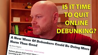 Online Debunkers Are out of Control  So People Say  Is It Time to Quit [upl. by Htebyram]