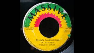 Wailing Souls  Bredda Gravalicious 7quot [upl. by Miof Mela256]