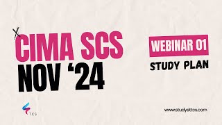 CIMA Strategic Case Study SCS November 2024  Webinar 01 Study Plan [upl. by Nneb]