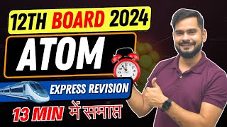 COMPLETE ATOM Class 12  CBSE 2024 PHYSICS  EXPRESS REVISION 🚅  Sachin sir [upl. by Copp709]