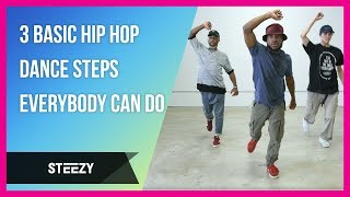 3 Basic Hip Hop Dance Steps Everybody Can Do  STEEZYCO [upl. by Cassiani]