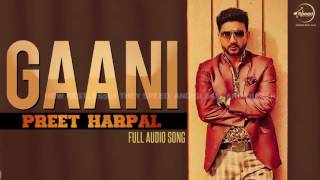 Gani  Full Audio Song   Preet Harpal  Punjabi Song Collection  Speed Records [upl. by Sofko]