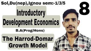 8 Semester5  The HarrodDomar Growth Model  Introductory Development Economics  DuSol IGNOU [upl. by Mobley77]