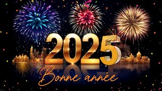 Bonne année 2025 ✨ Souhaits Étincelants pour une Année Exceptionnelle  Meilleurs Vœux🌟 [upl. by Richter542]