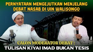 Mengejutkan‼️Calon Moderator Debat UIN Walisongo Sebut Tulisan Kiyai Imad Bukan TESIS [upl. by Joellen836]