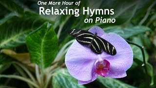 One More Hour of Relaxing Hymns on Piano [upl. by Aeriel]