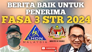 TAHNIAH RANGKUMAN BERITA BAIK UTK PENERIMA FASA 3 STR 2024 [upl. by Leina]