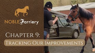 Noble Farriery Chapter 9 Tracking Our Improvements Horsemanship and Hoof Balance [upl. by Baugh572]