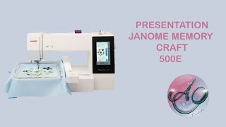 Présentation Janome Memory Craft 500e [upl. by Oinesra]