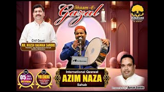 Live On Sham E Ghazal  شامِ غزل  Qawwal Azim Naza  PVR Cinema Bhiwandi  Mr Nileah Bhagwan Sambre [upl. by Etnoved79]