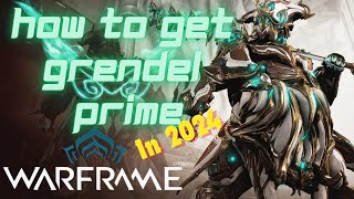 Warframe How to Get Grendel Prime  Relic Farming Guide for Grendel Prime in 2024 [upl. by Anavlis]