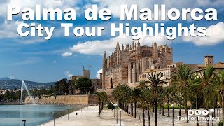 Palma De Mallorca City Tour Highlights Travel Vlog [upl. by Ahsenauq]