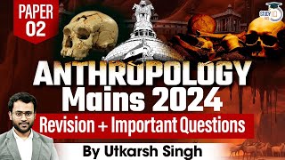 Important Topics for Anthropology Optional UPSC Mains 2024  Revision amp Probable Question [upl. by Asilegna]