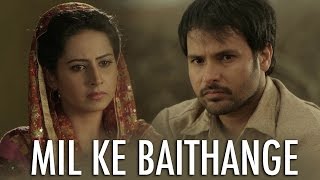 Mil Ke Baithange  Angrej  Amrinder Gill  Full Music Video [upl. by Adair]