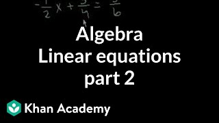 Algebra Linear equations 2  Linear equations  Algebra I  Khan Academy [upl. by Amy]