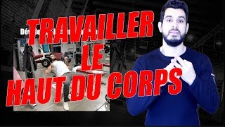 Travailler que le haut du corps [upl. by Krute]