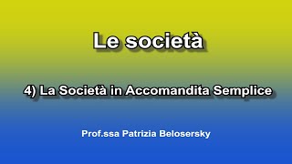 Le società  4 La Società in Accomandita Semplice [upl. by Nylg]