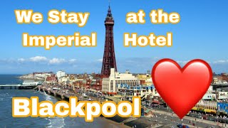 We stay at the Imperial Hotel Blackpool [upl. by Annam65]